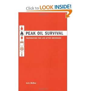 Peak Oil Survival Preparation for Life After Gridcrash 