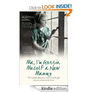 Ma, Im Gettin Meself a New Mammy Martha Long  Kindle 