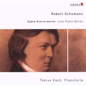  Late Piano Works Schumann, Koch Music