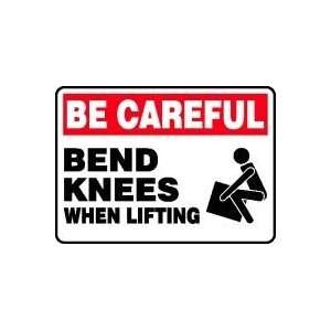  BE CAREFUL BEND KNEES WHEN LIFTING (W/GRAPHIC) 10 x 14 