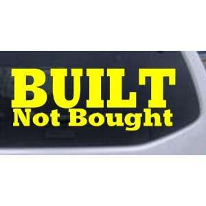  Built Not Bought Off Road Car Window Wall Laptop Decal 