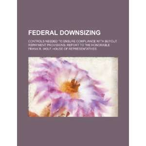 Federal downsizing controls needed to ensure compliance with buyout 