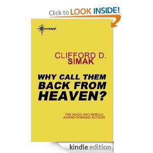 Why Call Them Back from Heaven? Clifford D. Simak  Kindle 