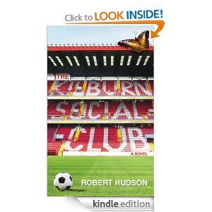 The Kilburn Social Club Robert Hudson  Kindle Store