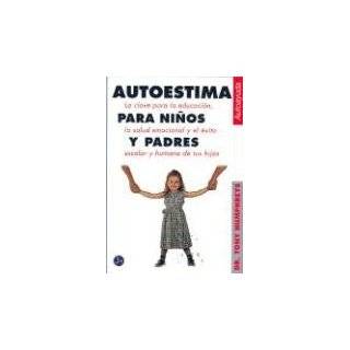 Autoestima para Ninos y Padres (Spanish Edition) by T. Humpreys 
