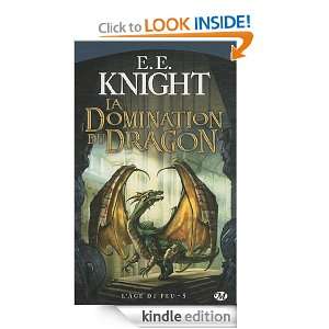 La Domination du dragon LÂge du feu, T5 (Fantasy) (French Edition 