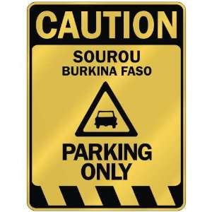   CAUTION SOUROU PARKING ONLY  PARKING SIGN BURKINA FASO 