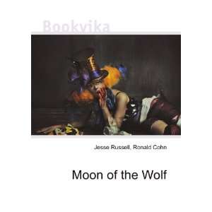  Moon of the Wolf Ronald Cohn Jesse Russell Books