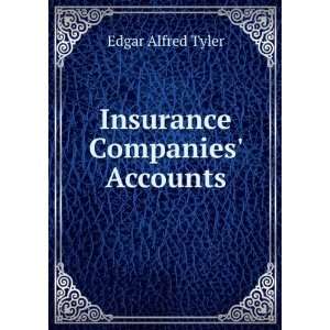 Insurance Companies Accounts Edgar Alfred Tyler Books