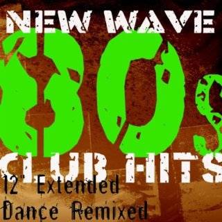 50 New Wave 80s Club Hits   The Collection (12 Extended Dance ReMixed 