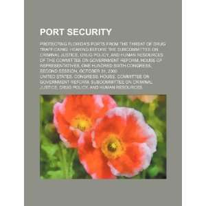 com Port security protecting Floridas ports from the threat of drug 