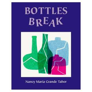 Bottles Break Nancy Maria Grande Tabor 9780881063189  