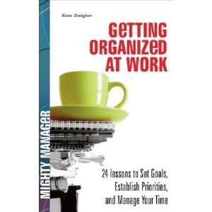  Getting Organized at Work 24 Lessons to Set Goals 
