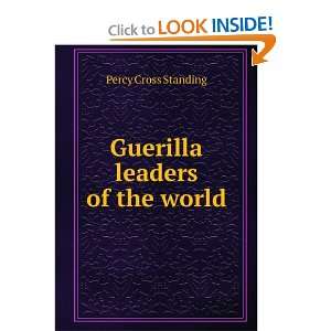  Guerilla leaders of the world Percy Cross Standing Books