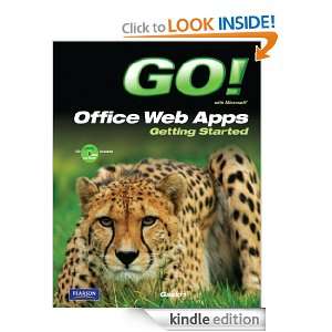 GO with Microsoft Office Web Apps Getting Started Shelley Gaskin 