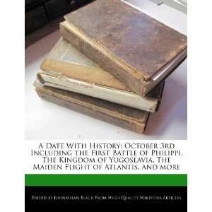  A Date With History October 3rd Including the First 