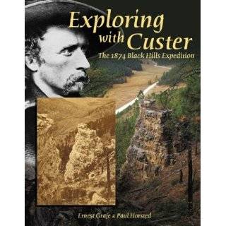   with Custer The 1874 Black Hills Expedition (Dakotas) Paperback