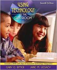 Using Technology in the Classroom, (0205508944), Gary G. Bitter 