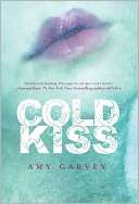   Cold Kiss by Amy Garvey, HarperCollins Publishers 