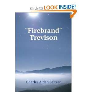  Firebrand Trevison Charles Alden Seltzer Books