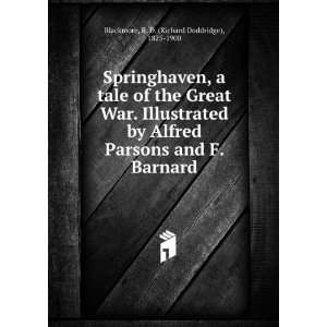 Springhaven, a tale of the Great War. Illustrated by Alfred 