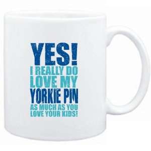   White  YES I REALLY DO LOVE MY Yorkie Pin  Dogs