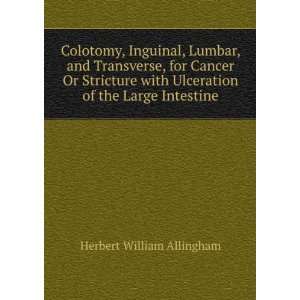   Ulceration of the Large Intestine Herbert William Allingham Books