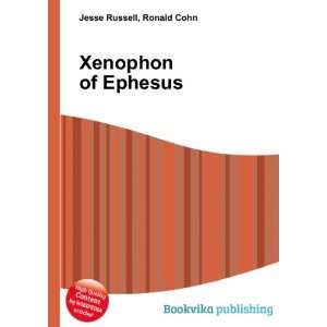 Xenophon of Ephesus Ronald Cohn Jesse Russell  Books