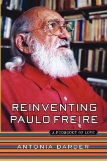 Reinventing Paulo Freire Antonia Darder