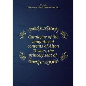  Catalogue of the magnificent contents of Alton Towers, the 