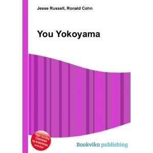  You Yokoyama Ronald Cohn Jesse Russell Books