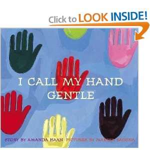    I Call My Hand Gentle Amanda/ Sagona, Marina (ILT) Haan Books
