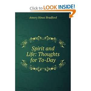  Spirit and Life Thoughts for To Day Amory Howe Bradford Books