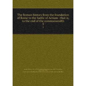  The Roman history from the foundation of Rome to the 