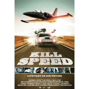  Kill Speed Poster Movie (11 x 17 Inches   28cm x 44cm 