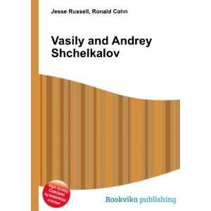    Vasily and Andrey Shchelkalov Ronald Cohn Jesse Russell Books