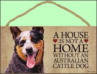 Australian Cattle 10 x 5 A House is not a Home Sign  
