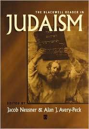 The Blackwell Reader in Judaism, (0631207384), Jacob Neusner 