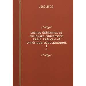   Asie, lAfrique et lAmÃ©rique, avec quelques . 4 Jesuits Books