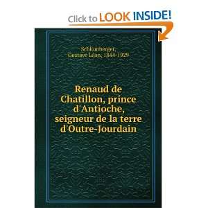  Renaud de Chatillon, prince dAntioche, seigneur de la 