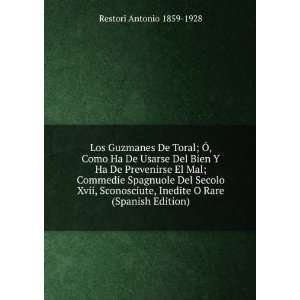   , Inedite O Rare (Spanish Edition) Restori Antonio 1859 1928 Books