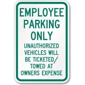   Vehicles Will be Ticketed / Towed at Owners Expense Diamond Grade Sign