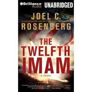  By Joel C. Rosenberg The Twelfth Imam A Novel [Audiobook 