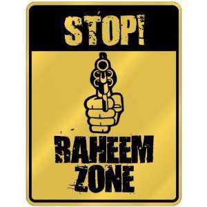  New  Stop  Raheem Zone  Parking Sign Name