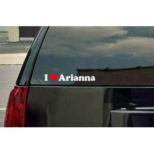  I Love Arianna Vinyl Decal   White with a red heart 