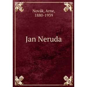  Jan Neruda Arne, 1880 1939 NovÃ¡k Books