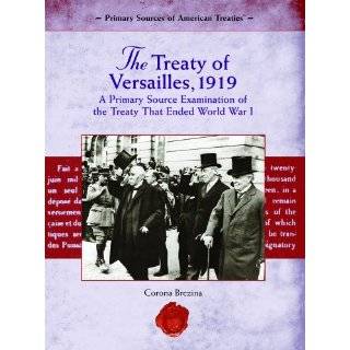 The Treaty of Versailles, 1919 A Primary Source Examination of the 
