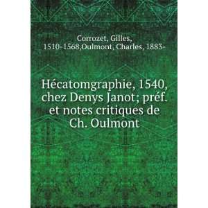   Ch. Oulmont Gilles, 1510 1568,Oulmont, Charles, 1883  Corrozet Books