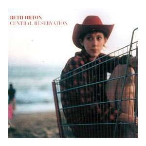  BETH ORTON / CENTRAL RESERVATION (REMIXES) BETH ORTON 