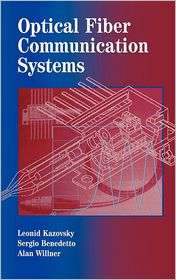 Optical Fiber Communication Systems, (0890067562), Leonid Kazovsky 